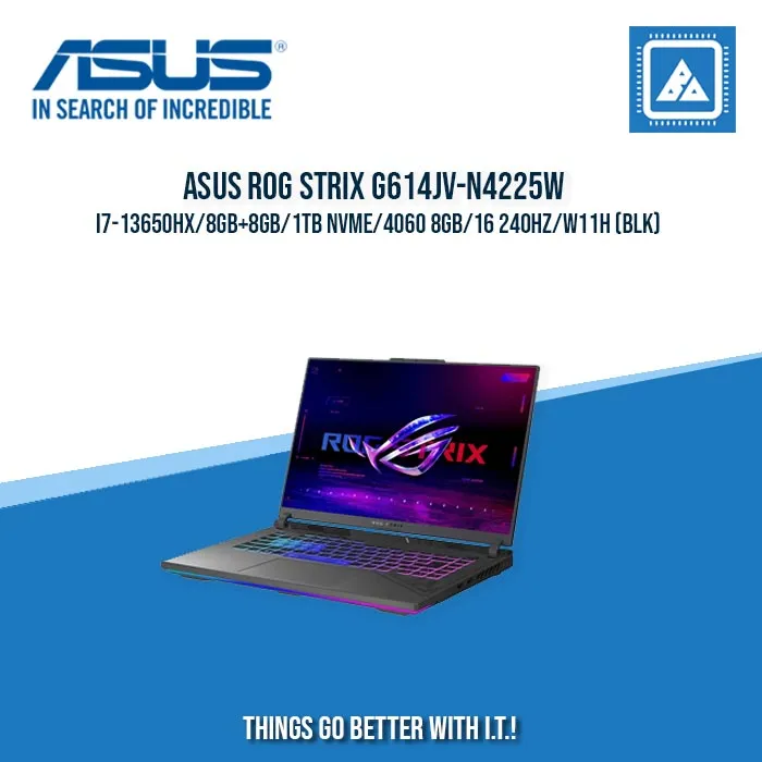 ASUS ROG STRIX G614JV-N4225W I7-13650HX/8GB 8GB/1TB NVME/4060 8GB | BEST FOR GAMING AND AUTOCAED LAPTOP