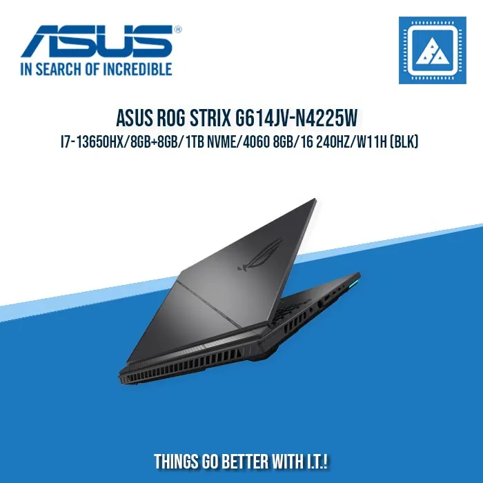 ASUS ROG STRIX G614JV-N4225W I7-13650HX/8GB 8GB/1TB NVME/4060 8GB | BEST FOR GAMING AND AUTOCAED LAPTOP