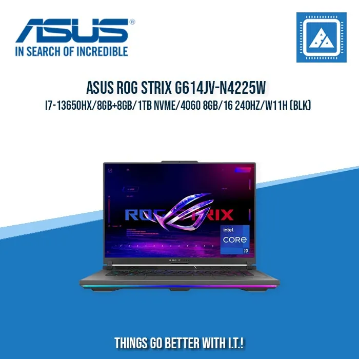 ASUS ROG STRIX G614JV-N4225W I7-13650HX/8GB 8GB/1TB NVME/4060 8GB | BEST FOR GAMING AND AUTOCAED LAPTOP