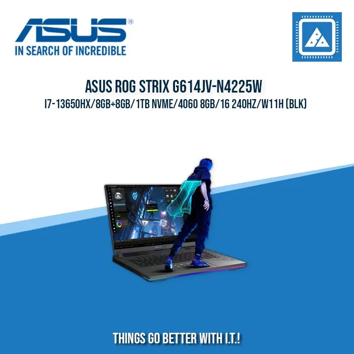 ASUS ROG STRIX G614JV-N4225W I7-13650HX/8GB 8GB/1TB NVME/4060 8GB | BEST FOR GAMING AND AUTOCAED LAPTOP