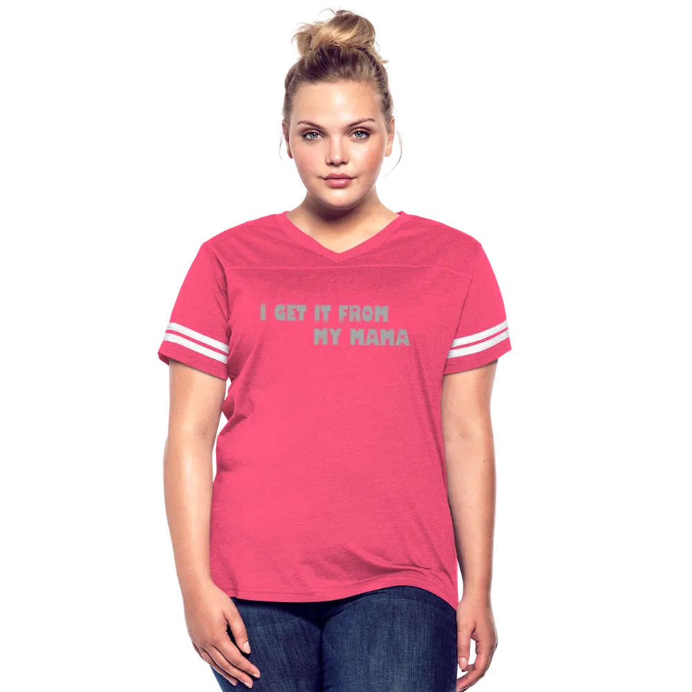 I Get it from My Mama Glitz Print Women’s Vintage Sport T-Shirt