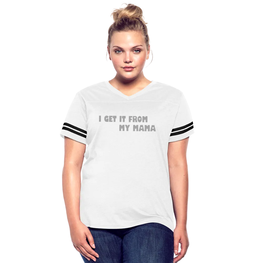 I Get it from My Mama Glitz Print Women’s Vintage Sport T-Shirt