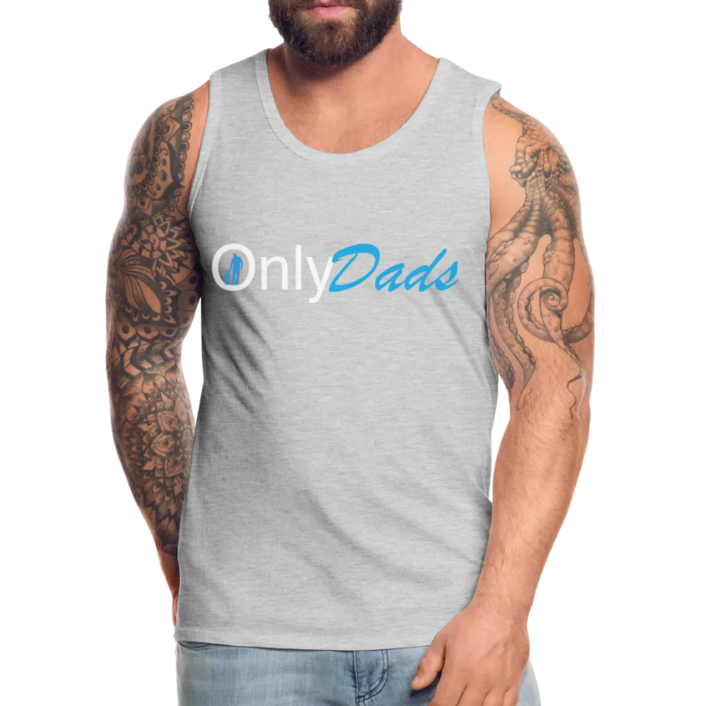 OnlyDads Men’s Premium Tank