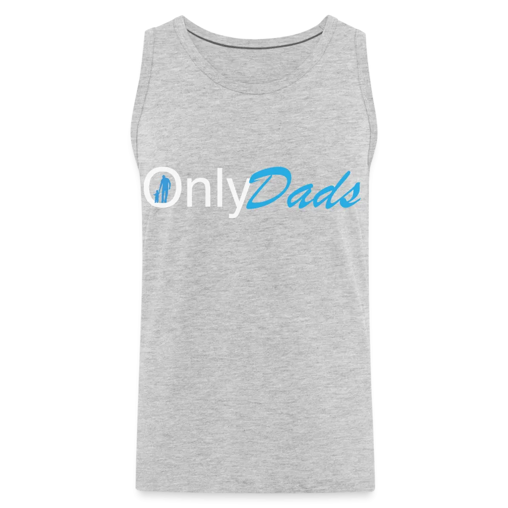 OnlyDads Men’s Premium Tank