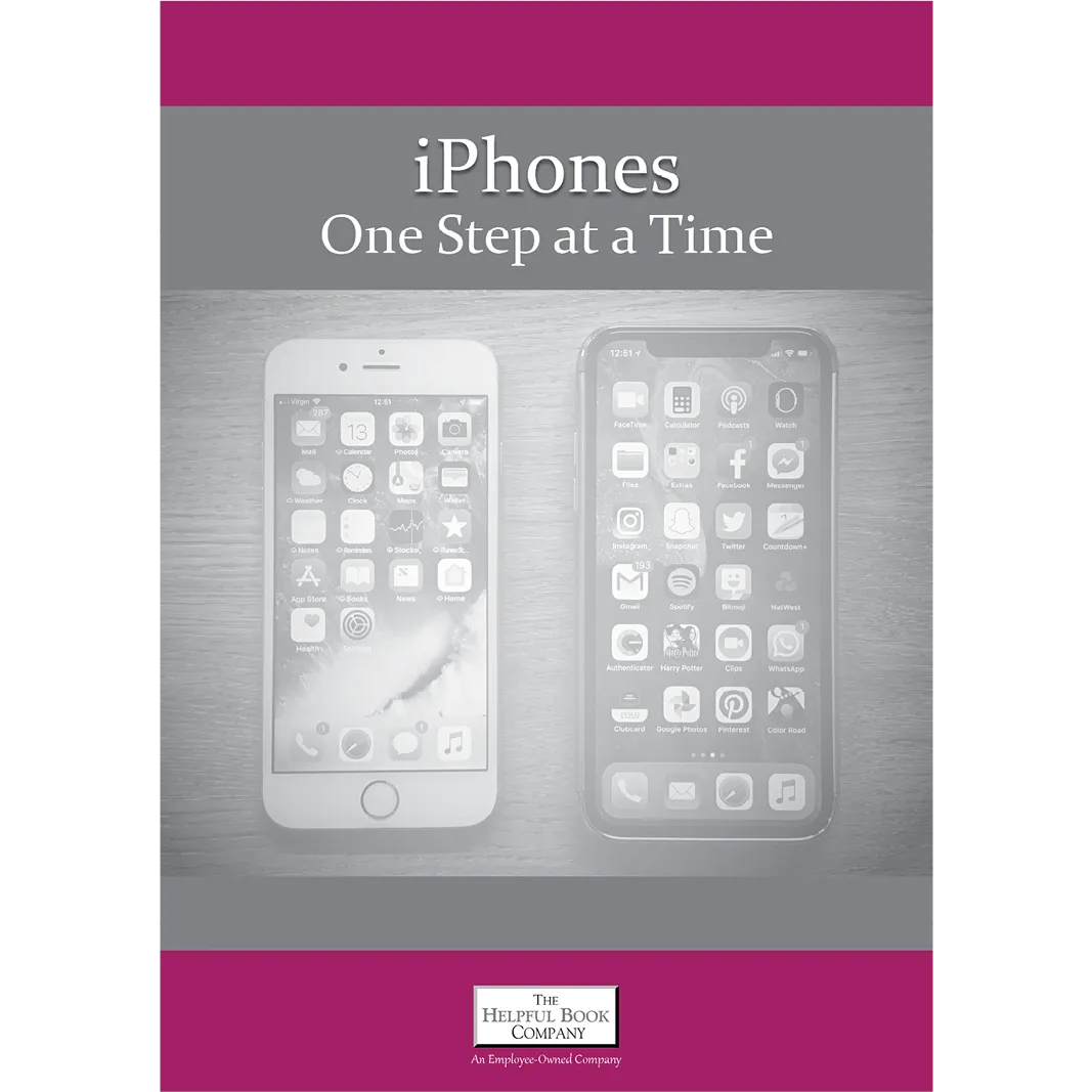 Smartphones One Step at a Time (iPhone, Android & Doro Smartphones)