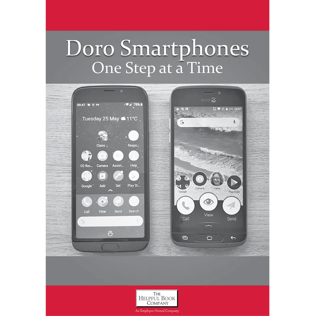 Smartphones One Step at a Time (iPhone, Android & Doro Smartphones)