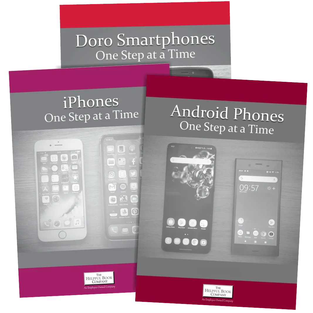 Smartphones One Step at a Time (iPhone, Android & Doro Smartphones)